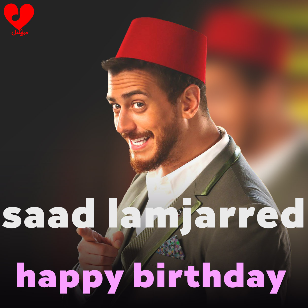 Happy birthday - Saad Lamjarred